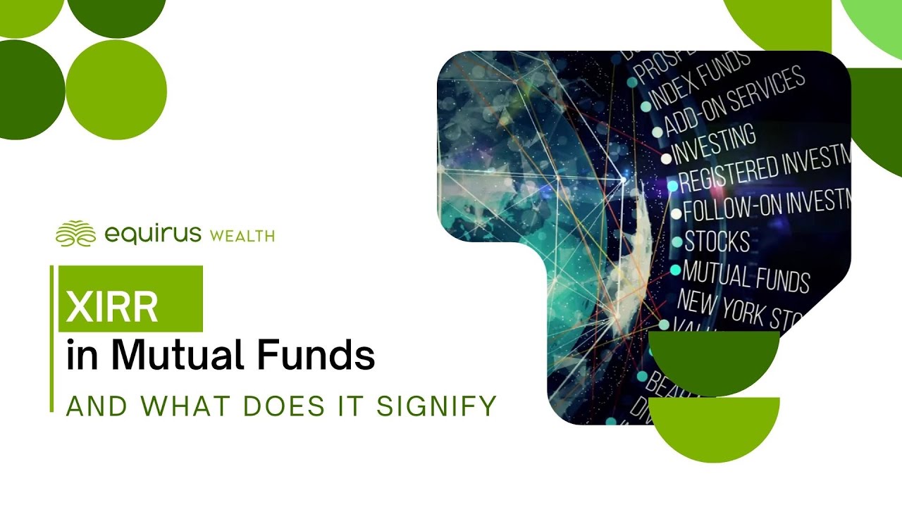 What Is XIRR In Mutual Funds And What Does It Signify xirr what-is-xirr-in-mutual-funds-and-what-does-it-signify-xirr