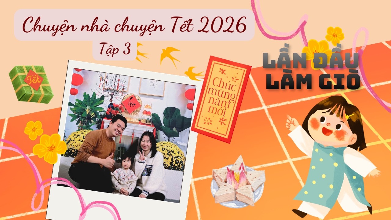 Mâm cơm mồng 1, ai xông đất ? | Chuyện nhà chuyện Tết 2026 | Tập 3 #ChuyennhaOrin #vlog