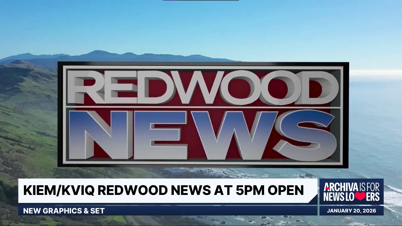 KIEM/KVIQ Redwood News at 5PM Open - New Graphics & Set | January 20, 2026