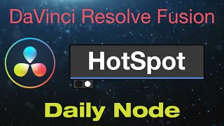 DaVinci Resolve Fusion Hot Spot Node