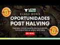 Oportunidades post halving clase especial  latino wall street