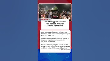 Ricuh! Lurah Manggarai Selatan Jadi Korban Amukan Massa Demo DPR