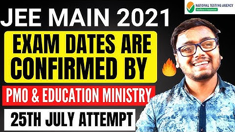 BIG NEWS: JEE MAINS 2021 New Dates 😱 | Final Dates for Jee Mains and Advanced 2021 | JEE MAINS 2021