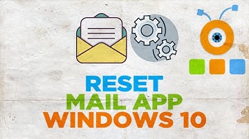 How to Reset Mail App in Windows 10
