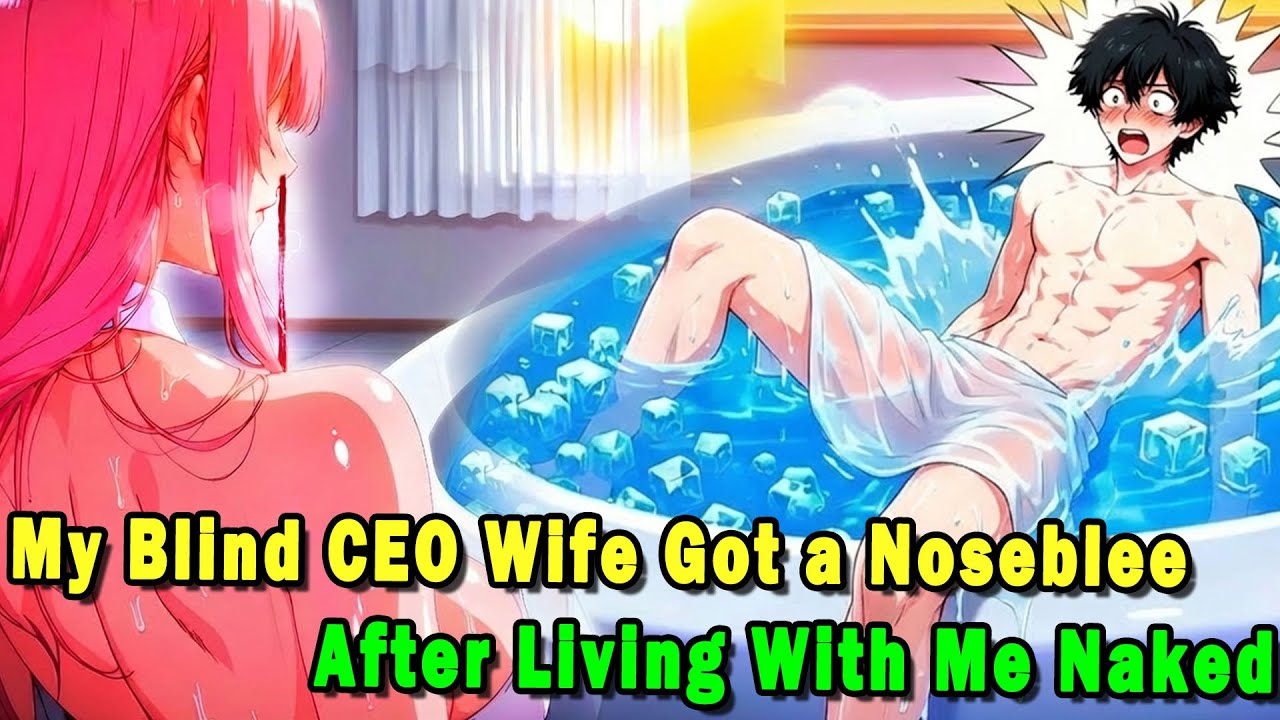 I Walked Around Naked Home Every Day—Until My Blind CEO Wife Got a Nosebleed