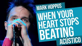 Mark Hoppus - When Your Heart Stops Beating (+44 - Acústico)