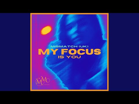 My Focus Is You (Extended Mix)