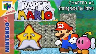 let's play Paper Mario 64 Game Play Walk Through Chapter 1 ep 2 Part 2 Storming Koopa Bros. Fortress