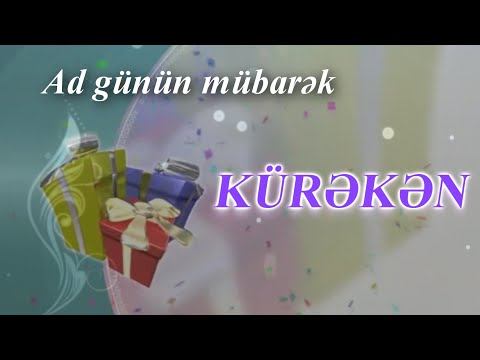 Kureken. AD GÜNÜN MÜBARƏK!