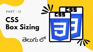 11. Box Sizing in CSS || CSS Tutorial for Beginners in Telugu
