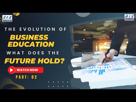 The Evolution of Business Education: What Does the Future Hold? | Part 02 | Dr. Irfan Hyder