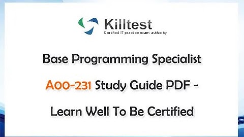 Base Programming Specialist A00-231 Study Guide PDF - Learn Well To Be Certified