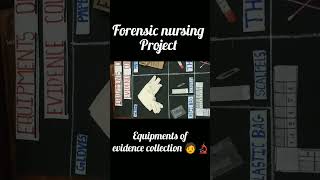 Forensic nursing Project(Equipments of evidence collection)#song#medico#bscnursing#education#youtube