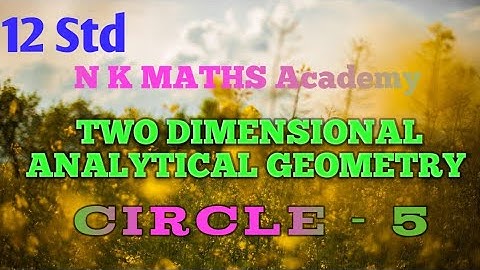 #5||12 std ||Ex 5.1|| two dimensional analytical geometry ||circles