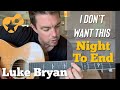 I dont want this night to end  luke bryan  beginner guitar lesson