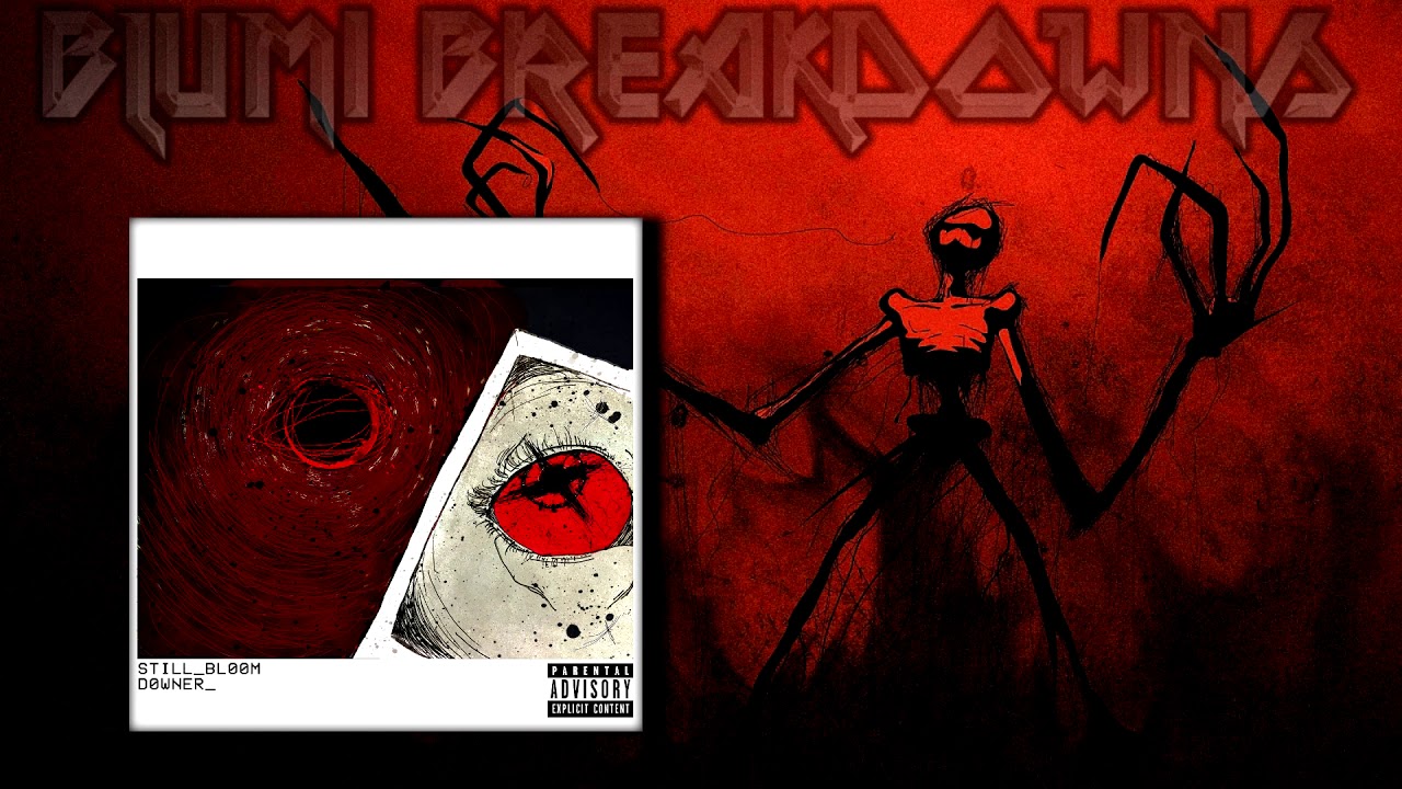 Still_bloom - Downer_ (Full Album // 2017) Downtempo / Nu-Metal