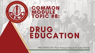 NSTP Common Module Topic 8: Drug Education | Francis Grace Duka-Pante