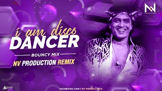 I Am A Disco Dancer ( Bouncy Mix ) - NV Production Remix | Mithun Chakraborty | Disco Dancer