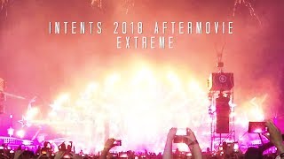 INTENTS FESTIVAL 2018 AFTERMOVIE EXTREME