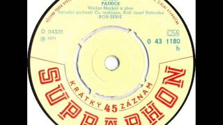 Václav Neckář - Patrick [1971 Vinyl Records 45rpm]