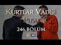 Kurtlar Vadisi Pusu 246. Bölüm HD | English Subtitles | ترجمة إلى العربية