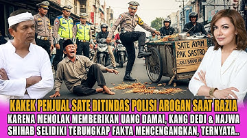 VIRAL!! KAKEK TUA DITINDAS POLISI SAAT JUALAN SATE - ENDINGNYA BIKIN NANGIS!