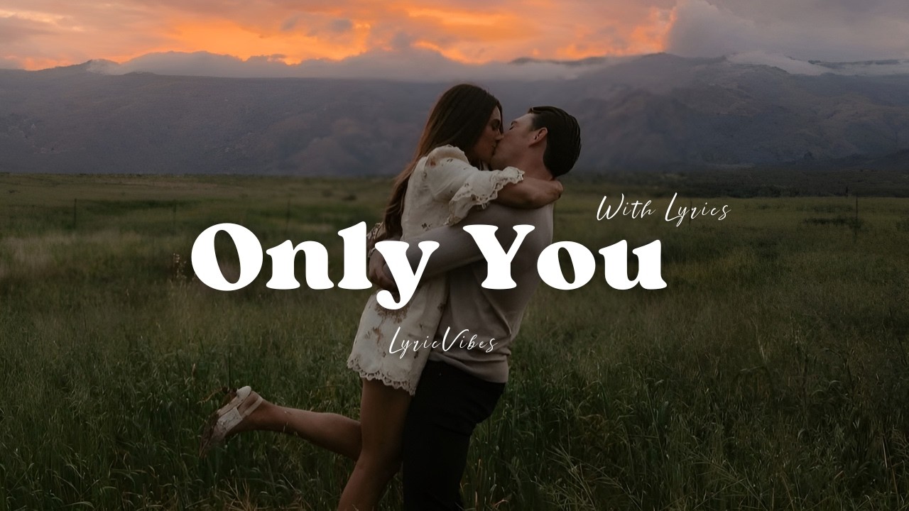Only You - Romantic Love Song | Lyric Video | LyricVibes - YouTube