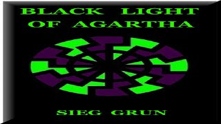 Black Light of Agartha, Sieg Grun