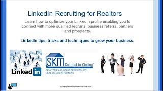 LinkedIn Essentials for Realtors - Sponsored by Jennifer Cote - SKM Title & Closing Services