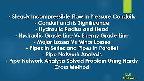 Steady Incompressible Flow in Pressure Conduits | Losses | Pipe Network Analysis | Lecture 12 | DLH