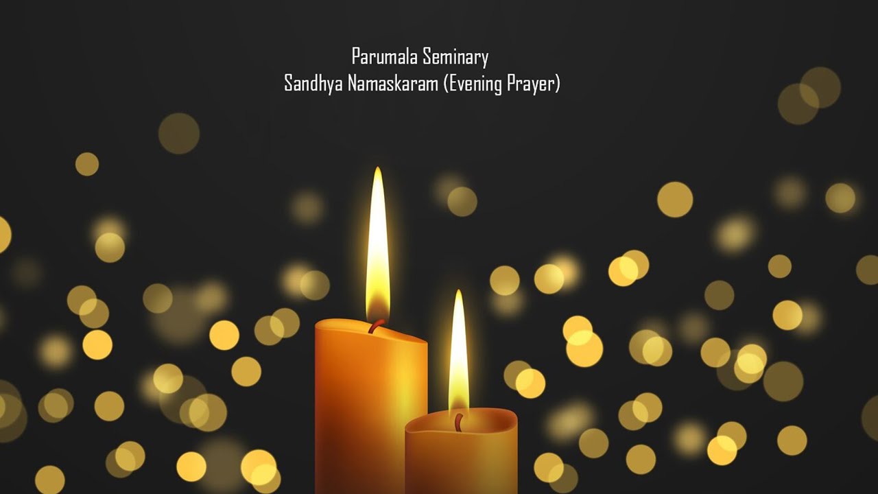 Parumala Seminary Sandhya Namaskaram (Evening Prayer)