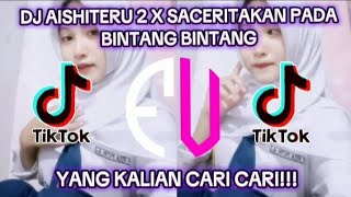 DJ AISHITERU 2 X SACERITAKAN PADA BINTANG BINTANG | VIRAL DI TIKTOK 2026