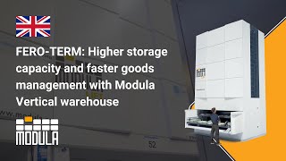 Higher storage capacity and faster goods management for Fero-Term with Modula VLMs