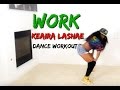 Work Rihanna REGGAE DANCE WORKOUT (Keaira LaShae)