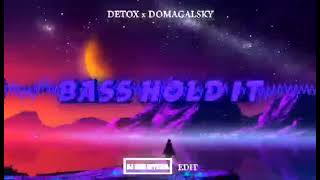 DETOX & DOMAGALSKY - Bass Hold IT ( DJ ARIU EDIT ) Resimi