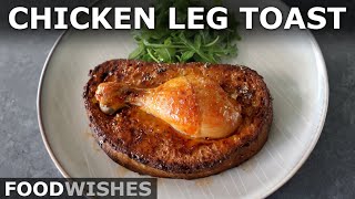 Chicken Leg Toast - Savory Chicken French Toast - Food Wishes