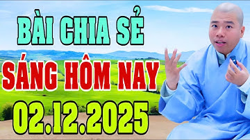 BÀI CHIA SẺ SÁNG HÔM NAY 2.12.2025 (MỚI NHẤT) #cusihienduc