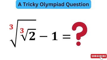 cuberoot√3√2-1 |Interesting Trick used | 99% Failed to Solve