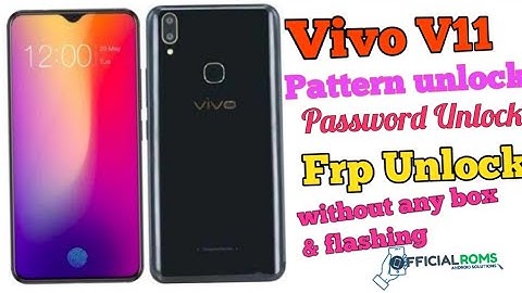 Vivo V11 1806 Pattern Unlock Password & Frp Unlock Without Box (Free) & without Flashing in Hindi