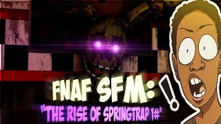 Fnaf Sfm The Rise Of Springtrap 1 Burning Down