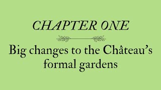 Chapter 1: Big changes to the chateau’s formal gardens by The Lost Gardens of Chateau de Rosieres 29,250 views 1 year ago 18 minutes