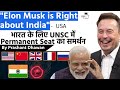 Elon musk is right about india  us gives full support to indias unsc membership