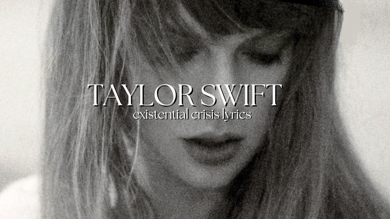 taylor swift lyrics that made me question my whole existence YouTube
