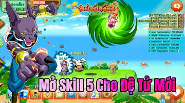 Ngọc Rồng Online - Mở Skill 5 Cho Đệ Tử Mới 