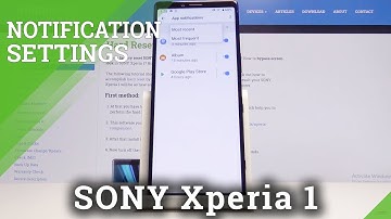 How to Enter Notification Settings in SONY Xperia 1 – Notification Options