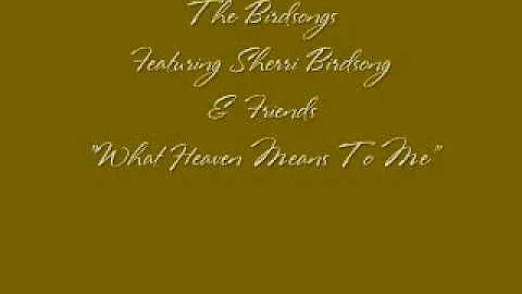 What Heaven Means to me- Sherri Birdsong & Friends