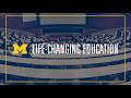Life-Changing Education at the University of Michigan