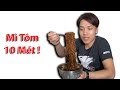 NTN - Thử  Ăn Mì Tôm 10M Dài Nhất Thế Giới ( Long Noodles 10M )