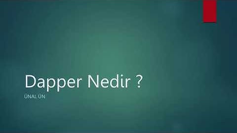 1-Dapper Nedir ?