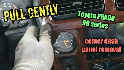 How to remove center dash  - Toyota Prado 90 series